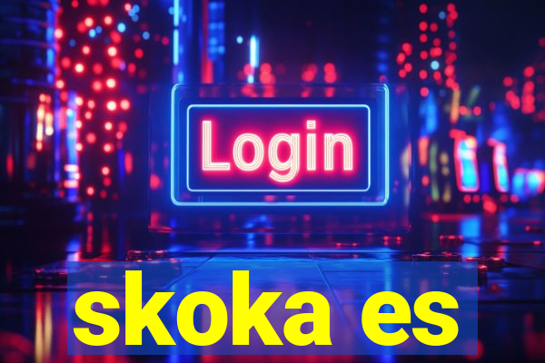 skoka es